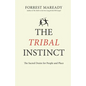 The Tribal Instinct: The Sacred Desire for People and Place - Paperback