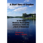 A Short Story of Creation, as told by a wondrous Man's earthly evolutionary travel, into a World of Wonderland - Paperback