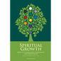 Spiritual Growth: How to Strengthen Your Faith and Spirituality - Paperback