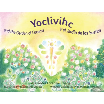 Yoclivihc and the Garden of Dreams - Yoclivihc y el Jardín de Sueños - Paperback