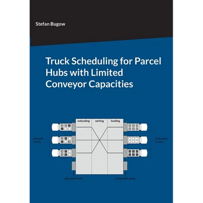 Truck Scheduling for Parcel Hubs with Limited Conveyor Capacities - Paperback