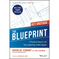 The Blueprint: 6 Practical Steps to Lift Your Leadership to New Heights - Hardcover