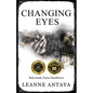 Changing Eyes- Raw Truth. Fierce Resilience. - Paperback