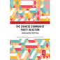 The Chinese Communist Party in Action: Consolidating Party Rule - Paperback