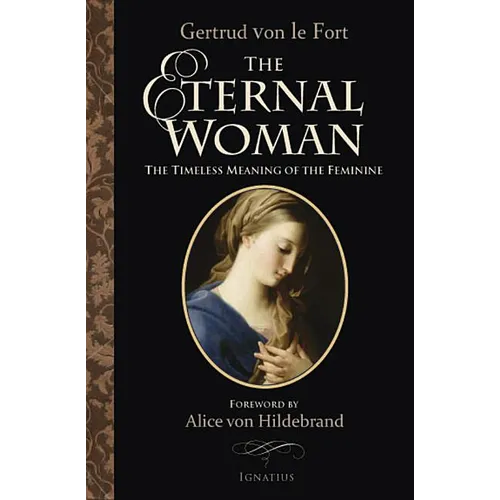 The Eternal Woman: The Timeless Meaning of the Feminine - Paperback