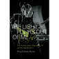 The Light Pours Out of Me: The Authorized Biography of John McGeoch - Paperback