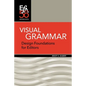 Visual Grammar: Design Foundations for Editors - Paperback