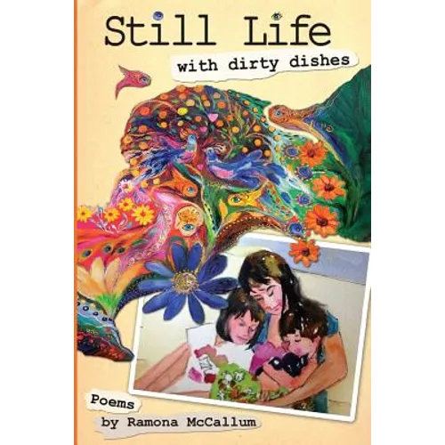 Still Life with Dirty Dishes: Poems - Paperback