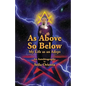 As Above So Below: My Life as a Hermetic Adept - Paperback