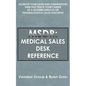 Msdr: Medical Sales Desk Reference: Increase Your Sales and Commissions then Fast Track your Career as a Modern Medical or P - Paperback