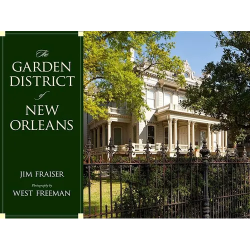 The Garden District of New Orleans - Hardcover
