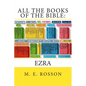 All the Books of the Bible: Ezra - Paperback