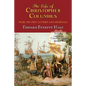 The Life of Christopher Columbus. with Appendices and the Colombus Map, Drawn Circa 1490 in the Workshop of Bartolomeo and Christopher Columbus in Lis - Paperback