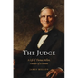 Judge: A Life of Thomas Mellon, Founder of a Fortune - Hardcover