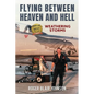 Flying Between Heaven and Hell: Weathering Storms - Paperback