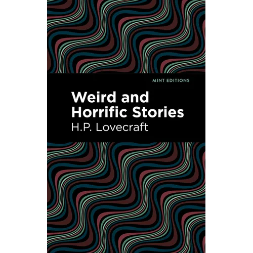 Weird and Horrific Stories - Hardcover