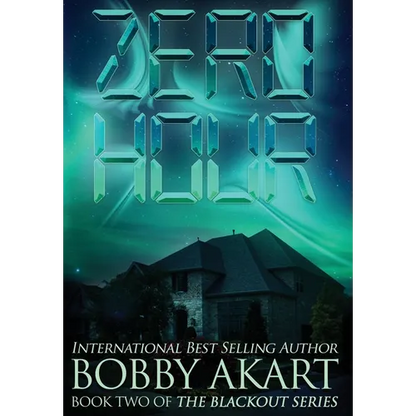 Zero Hour: A Post-Apocalyptic EMP Survival Thriller - Hardcover