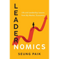 Leadernomics: Life and Leadership Lessons from My Mentor, Economics - Paperback