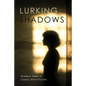 Lurking Shadows: Shadow Tales in Classic Short Fiction - Paperback