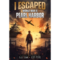 I Escaped World War II: Pearl Harbor - Library Binding