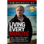 Living Every Minute: Dr. Tim's Pillars for Creating a Spectacular Life - Paperback