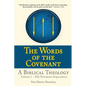 The Words of the Covenant - A Biblical Theology: Volume 1 - Old Testament Expectation - Hardcover