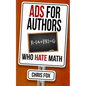 Ads for Authors Who Hate Math: Write Faster, Write Smarter - Paperback