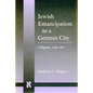 Jewish Emancipation in a German City: Cologne, 1798-1871 - Hardcover