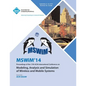 MSWIM 14 Proceedings of the 17th ACM International Conference on Modeling, Analysis and Simulation of Wireless and Mobile Systems - Paperback