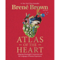 Atlas of the Heart: Mapping Meaningful Connection and the Language of Human Experience - Hardcover