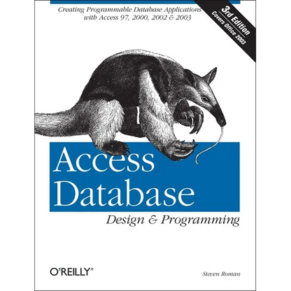 Access Database Design & Programming: Creating Programmable Database Applications with Access 97, 2000, 2002 & 2003 - Paperback