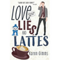 Love, Lies, and Lattes - Paperback