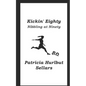 Kickin' Eighty: Nibbing at Ninety - Paperback