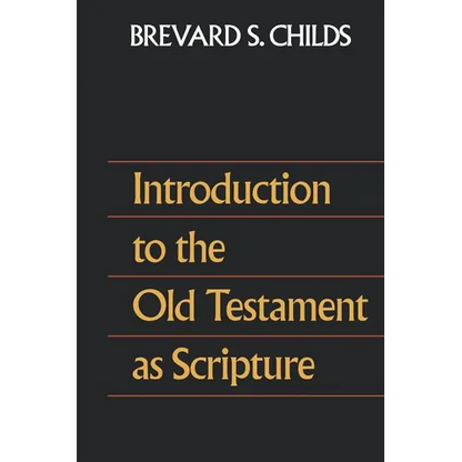 Introduction to the Old Testament as Scripture - Paperback