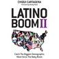 Latino Boom II: Catch the Biggest Demographic Wave Since the Baby Boom - Paperback