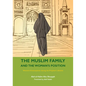 The Muslim Family and the Woman's Position: Women's Emancipation During the Prophet's Lifetime - Paperback