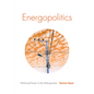 Energopolitics: Wind and Power in the Anthropocene - Paperback