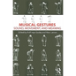 Musical Gestures: Sound, Movement, and Meaning - Paperback