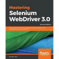 Mastering Selenium WebDriver 3.0 - Paperback