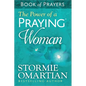The Power of a Praying Woman Book of Prayers - Mass Market Paperbound