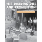 The Roaring 20s and Prohibition - Library Binding