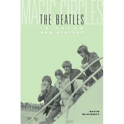 Magic Circles: The Beatles in Dream and History - Paperback