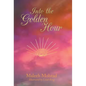 Into the Golden Hour - Hardcover