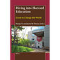 Diving Into Harvard Education: Learn to Change the World - Paperback