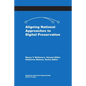 Aligning National Approaches to Digital Preservation - Paperback