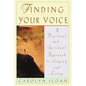 Finding Your Voice: A Practical and Philosophical Guide to Singing and Living - Paperback