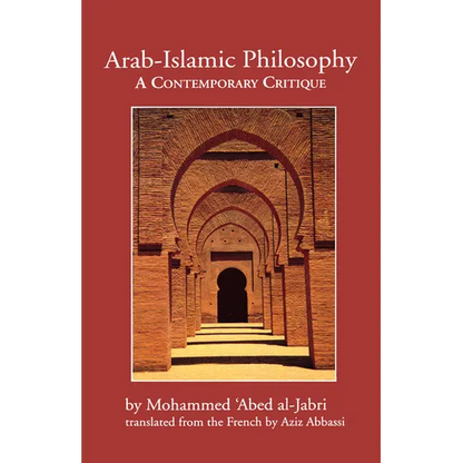 Arab-Islamic Philosophy: A Contemporary Critique - Paperback