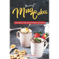 Yummy Mug Cakes: The Quick and Easy Dessert Solution - Paperback