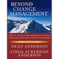 Beyond Change Management: How to Achieve Breakthrough Results Through Conscious Change Leadership - Paperback