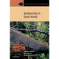Biodiversity in Dead Wood - Paperback